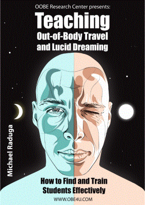 Teaching OutofBody Travel and Lucid Dreaming