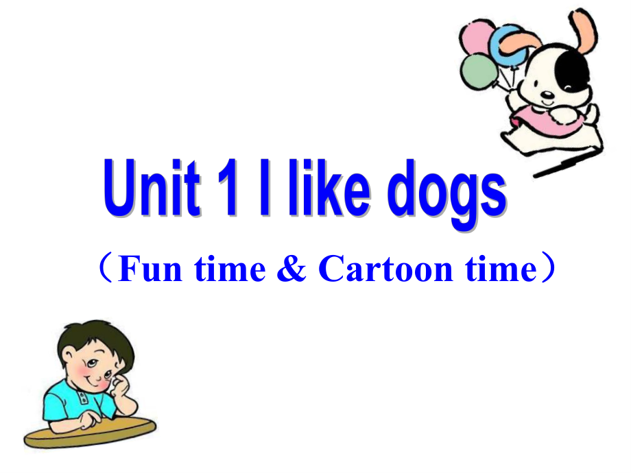 四年级上册英语课件-Unit-1《I-like-dogs》(Fun-time_第1页