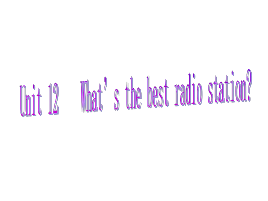 What’s_the_best_radio_station课件2_第1页