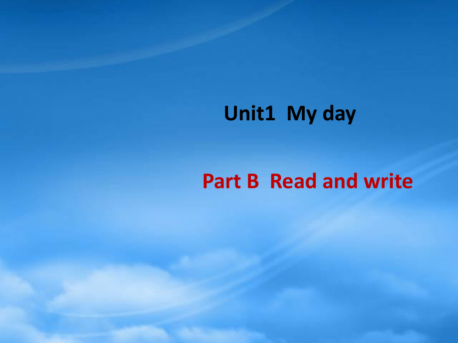 五级英语下册 Unit 1 My day Part B Read and write教学课件 人教PEP_第1页
