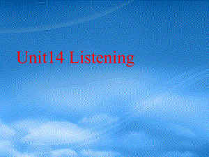 人教高一英语Unit14 Listening