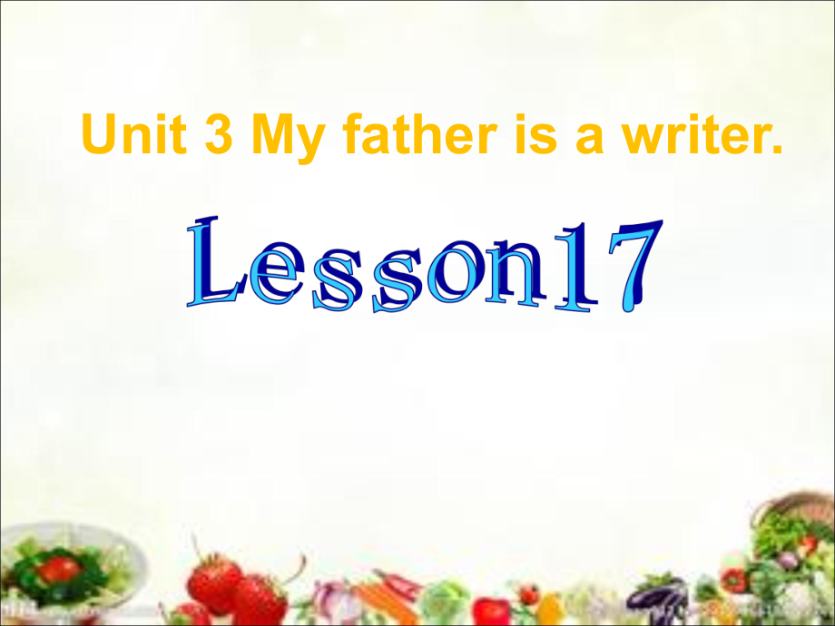 最新人教版英语精通五年级上册Unit3MyfatherisawriterLesson17课件31_第1页