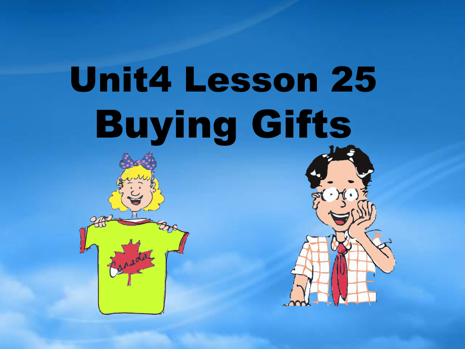 六级英语下册 Unit 4 Lesson 25 Buying gifts课件 冀教（三起）_第1页