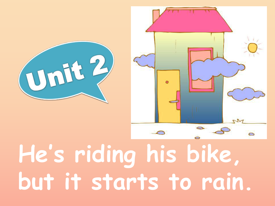 2022春六年级英语下册 Module 5 Unit 2《He’s riding his bikebut it’s starting to rain》课件4 （新版）外研版_第1页