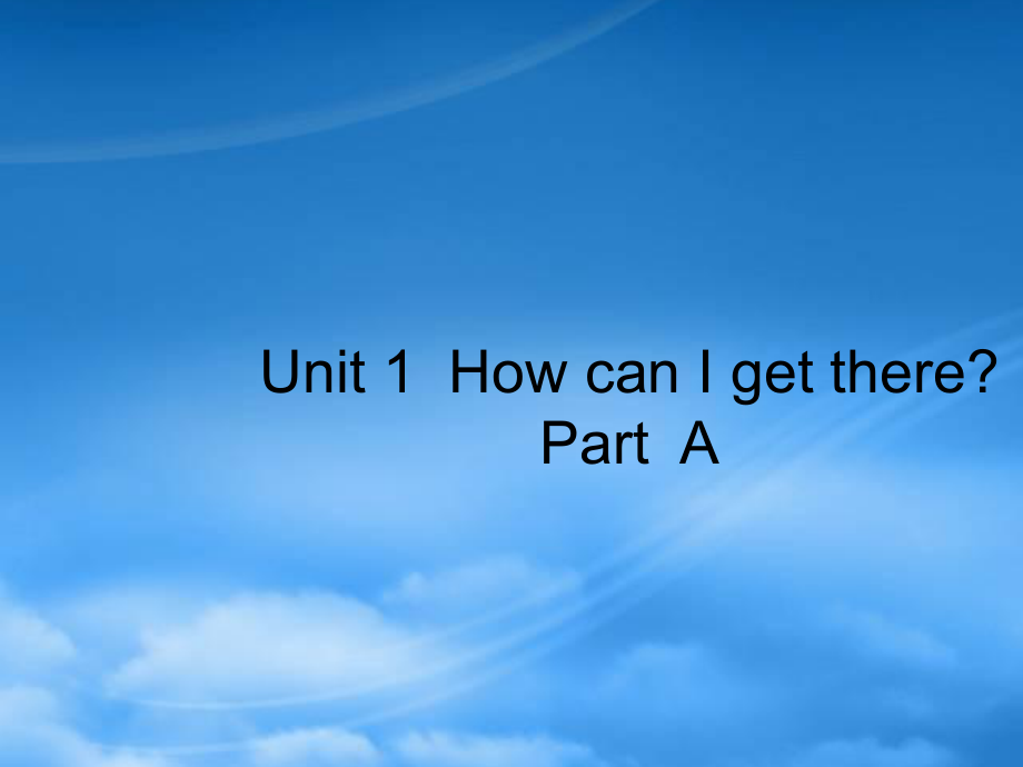 六级英语上册 Unit 1 How can I get there Part A习题课件1 人教PEP_第1页