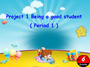 2022春六年級英語下冊 Project 1《Being a good student》課件2 （新版）牛津版