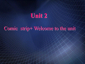 八年级英语上册Unit2SchoollifeComicstripWelcometotheUnit课件牛津版课件