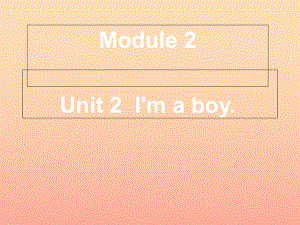 一年级英语上册Module2Unit2I’maboy课件2外研版一起