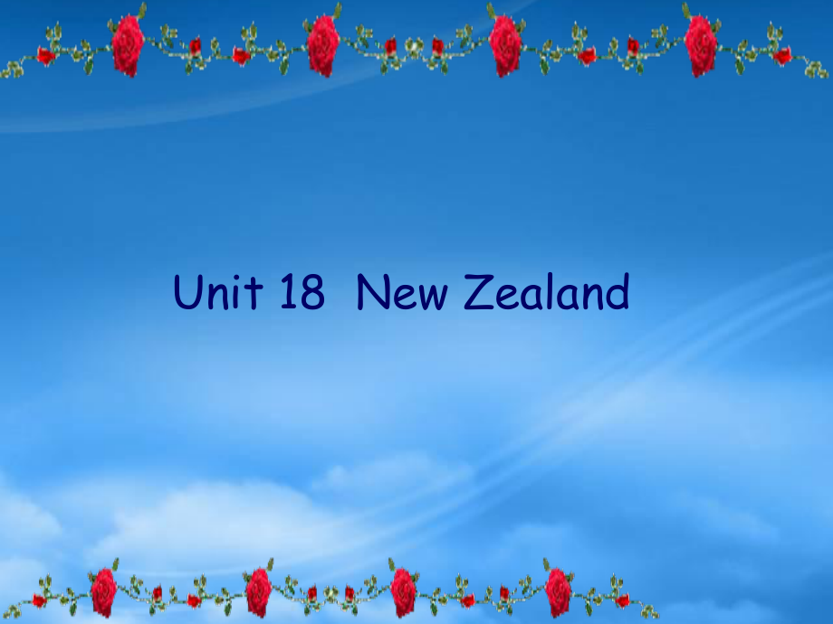 高一英语Unit18 New Zealand 新课标 人教 1_第1页