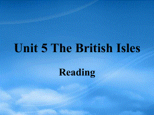 高二英語Unit5 The British Isles課件