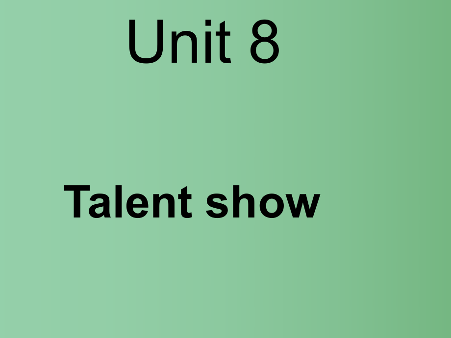 四年级英语下册 Unit 8《Talent Show》课件1 北师大版（三起）_第1页