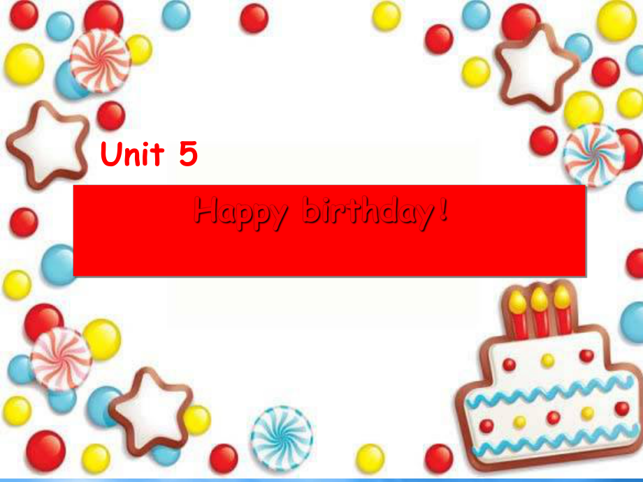 秋三級英語上冊 Unit 5 Happy Birthday課件2 廣東開心_第1頁