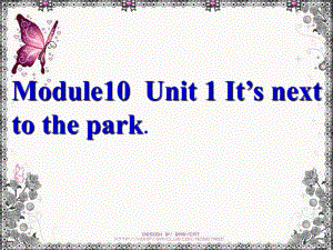 二年級(jí)英語下冊 Module 10 Unit 1 It’s next to the park課件 外研版