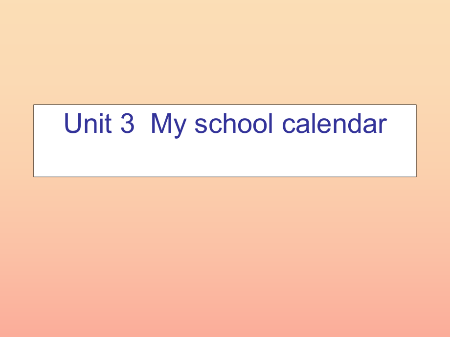 五年级英语下册Unit3MyschoolcalendarPartBletstalk课件人教PEP版_第1页