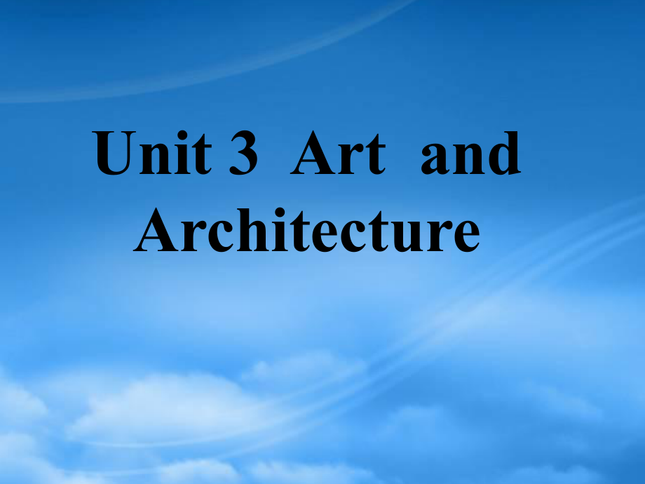 高二英語Unit3 Art and Architecture reading課件 人教_第1頁