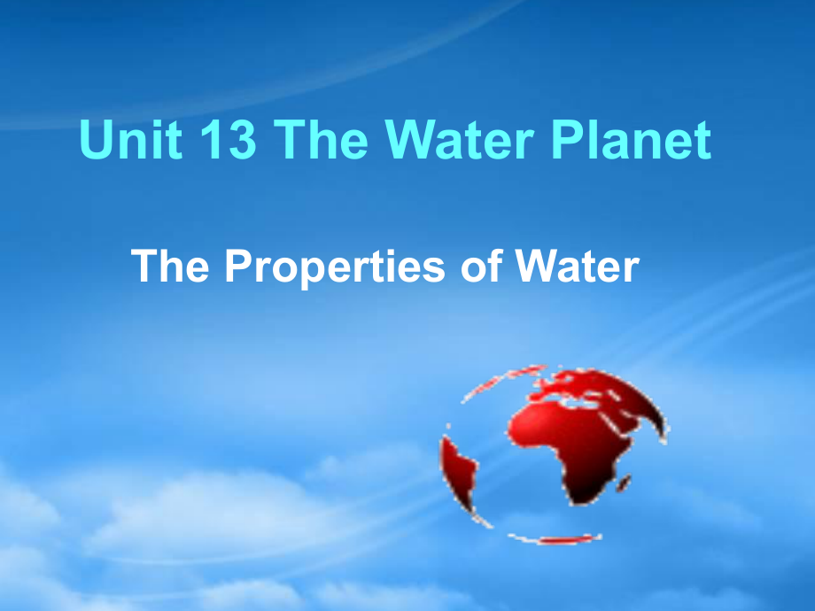 高二英語下學期Unit13 The properties of water課件_第1頁