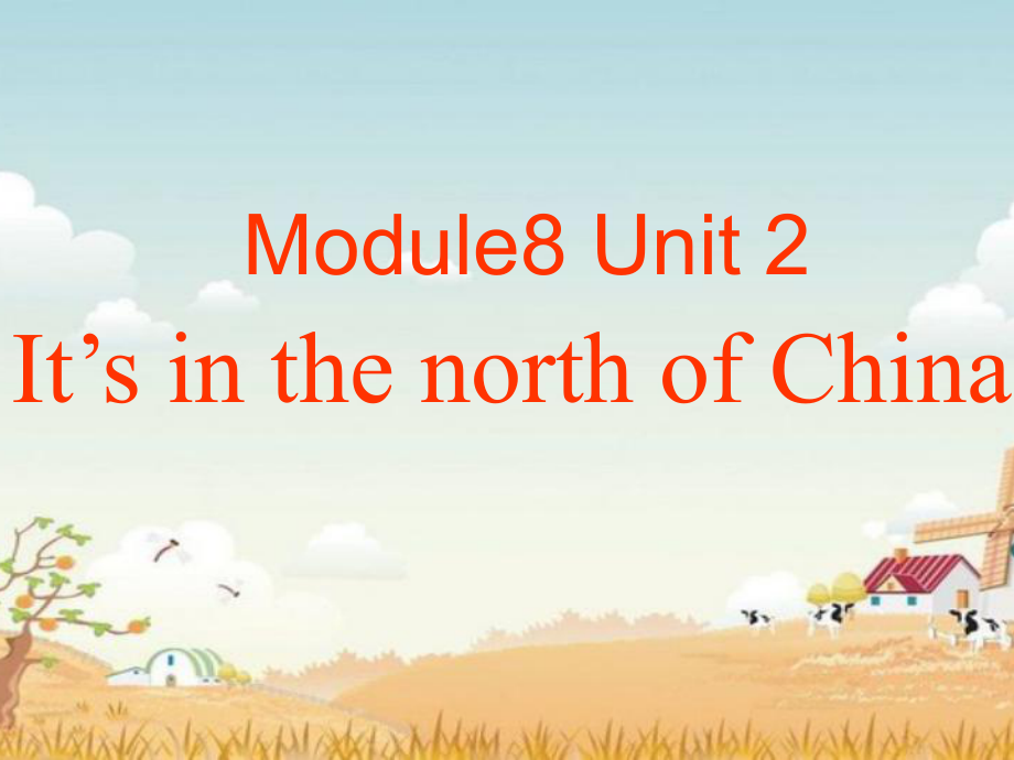 四年级英语下册Module8unit2it'sinthenorthofchina课件外研版一起_第1页