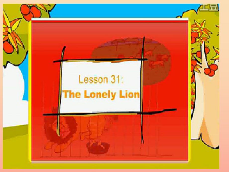 四年级英语上册 Unit 4 Animals at the Zoo lessson31 The lonely lion课件 冀教版_第1页