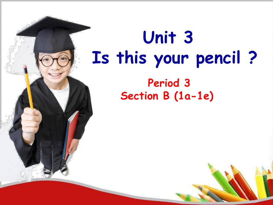 Unit3IsthisyourpencilSectionB1a1e公开课.ppt_第1页