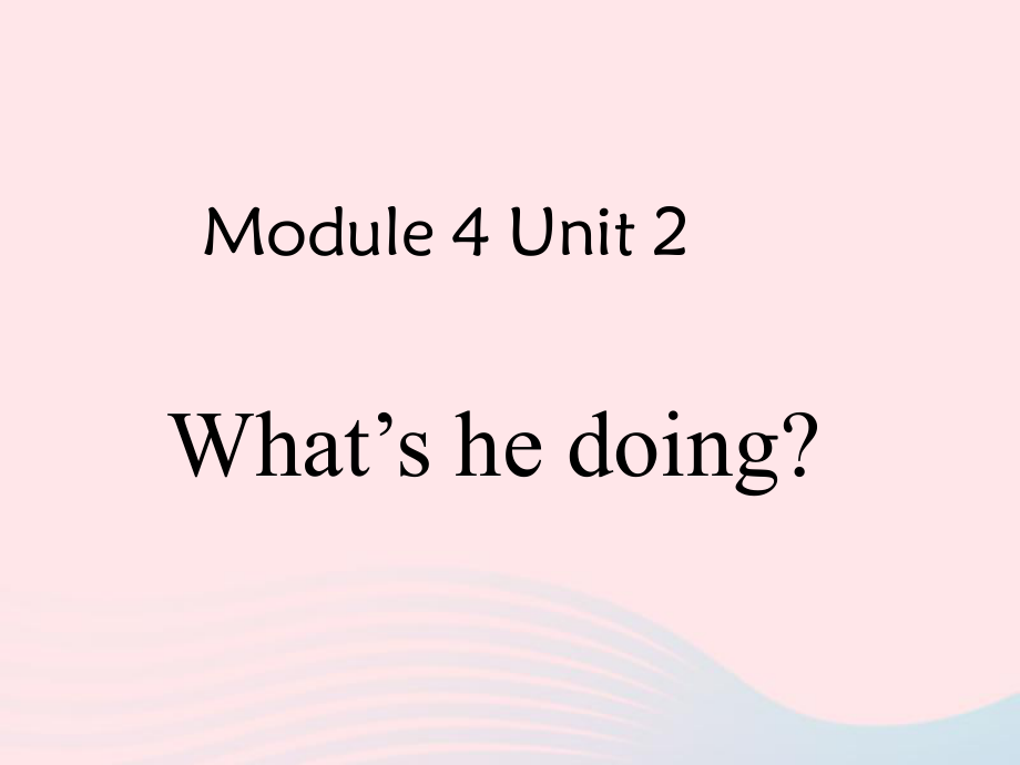 最新二年级英语下册Module4Unit2Whatshedoing课件3外研版一起外研级下册英语课件_第1页