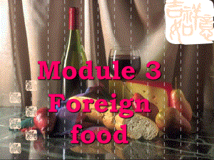 外研版高中英语选修八module3foreignfood课件