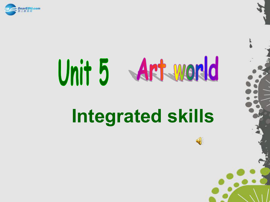 9AUnit5ArtworldIntegratedskills课件（新版）牛津版_第1页