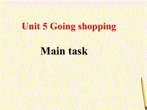 最新七年级英语上册Unit5GoingshoppingMaintask课件牛津译林版课件