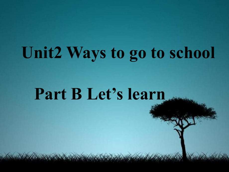 六年级英语上册Unit2WaystogotoschoolPartB课件人教版PEP_第1页