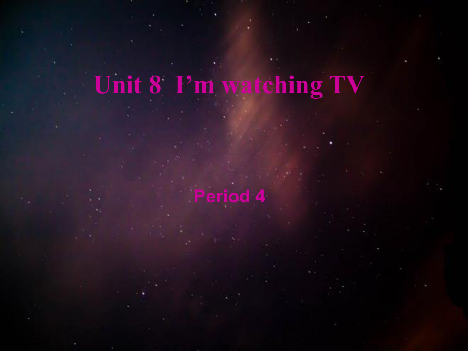 201x六年级英语下册Unit8ImwatchingTV第4课时鲁教版五四制_第1页