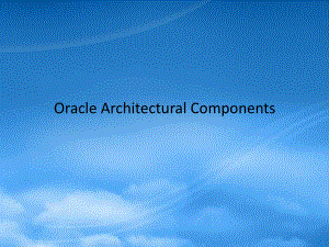 Oracle OCP SQL Oracle Architectural Components
