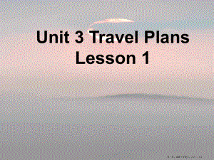 Unit3TravelPlansLesson1课件1