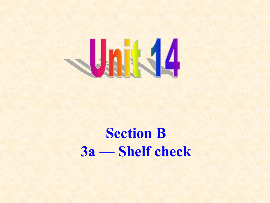 九年級英語unit14,Section B 3a-Self Check課件_第1頁