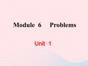 2019秋九年级英语上册 Module 6 Problems Unit 1 If I start after dinnerI’ll finish it before I go to bed教学课件（新版）外研版