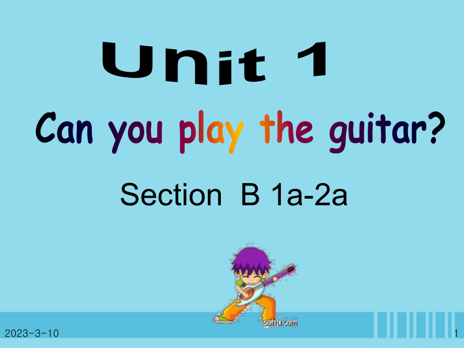 2019年春七年级英语下册 Unit 1 Can you play the guitar Period 3 Section B（1a-2a）课件 （新版）人教新目标版_第1页