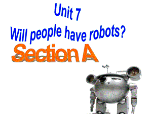 _Unit7_Will_people_have_robots全单元课件