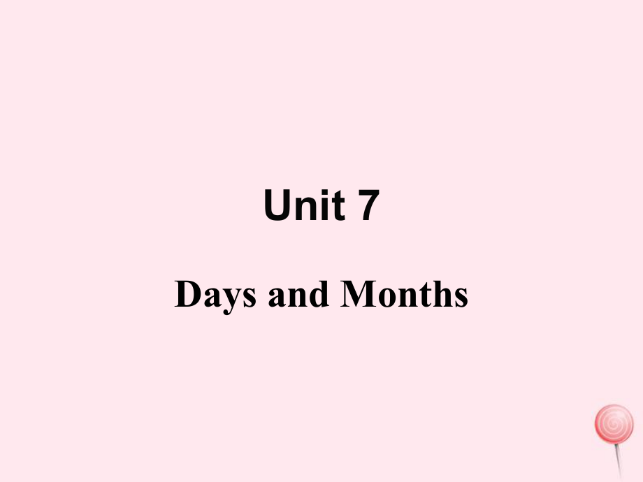 七年級英語上冊 Unit 7 Days and Months Lesson 40 When Is Your Birthday教學課件（新版）冀教版_第1頁
