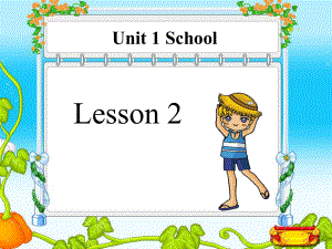 Unit1SchoolLesson2课件3