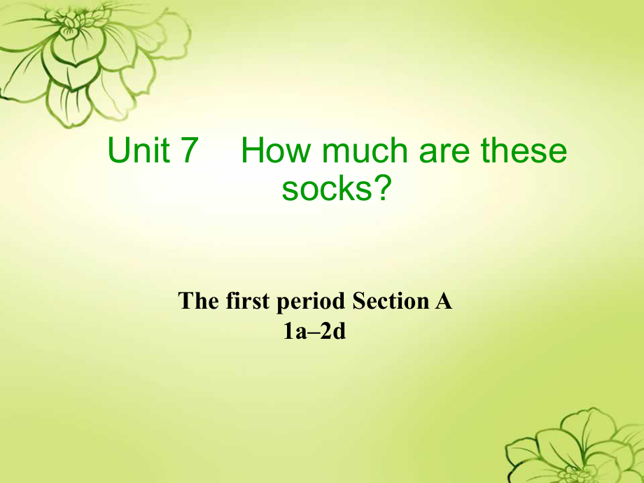 新目标英语七上Unit6SectionA课件素材一_第1页