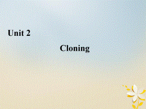 2019-2020学年高中英语 Unit 2 Cloning Section Ⅱ Warming Up &amp; Reading&mdash;Language Points课件 新人教版选修8