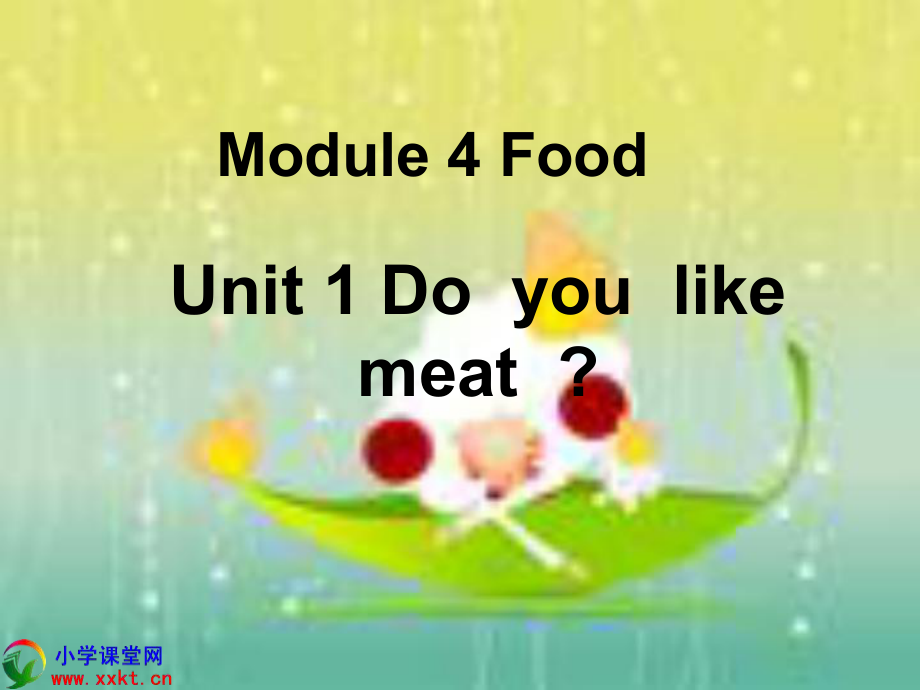 三年级英语下册《Module_4_Food_Unit_1_Do_you_like_meat》PPT课件(外研版一起)(外研版三起)_第1页