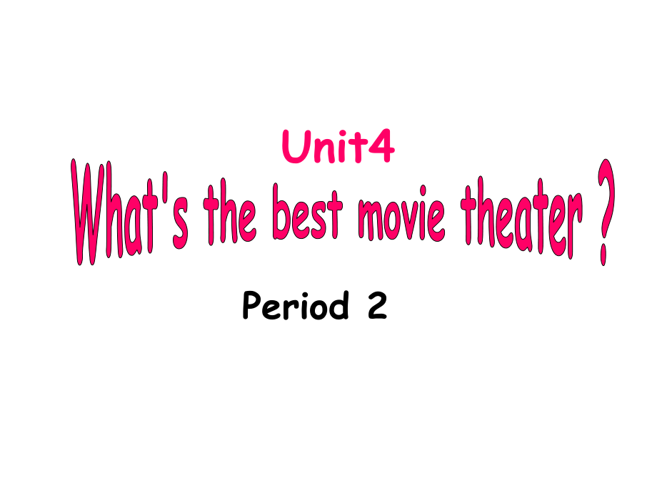 2013年八年级英语上册_Unit_4_What’s_the_best_movie_theater2a-3c课件_第1页