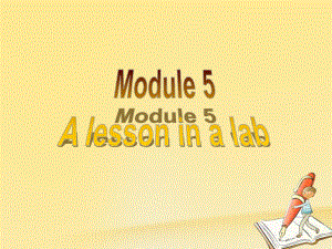 2017-2018学年高中英语 Module 5 A Lesson in a Lab Reading and vocabulary课件 外研版必修1