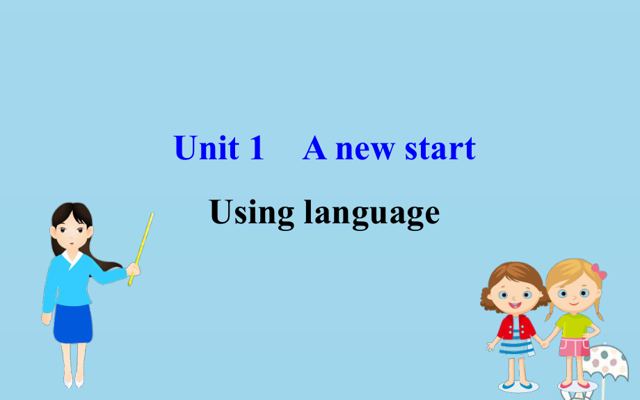 2020版新教材高中英语 Unit 1 A new start Using language课件 外研版必修1_第1页