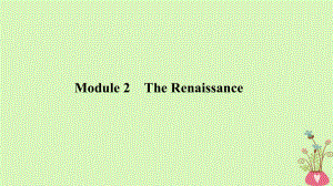 2019版高考英语一轮复习 第一部分 Module 2 The Renaissance课件 外研版选修8