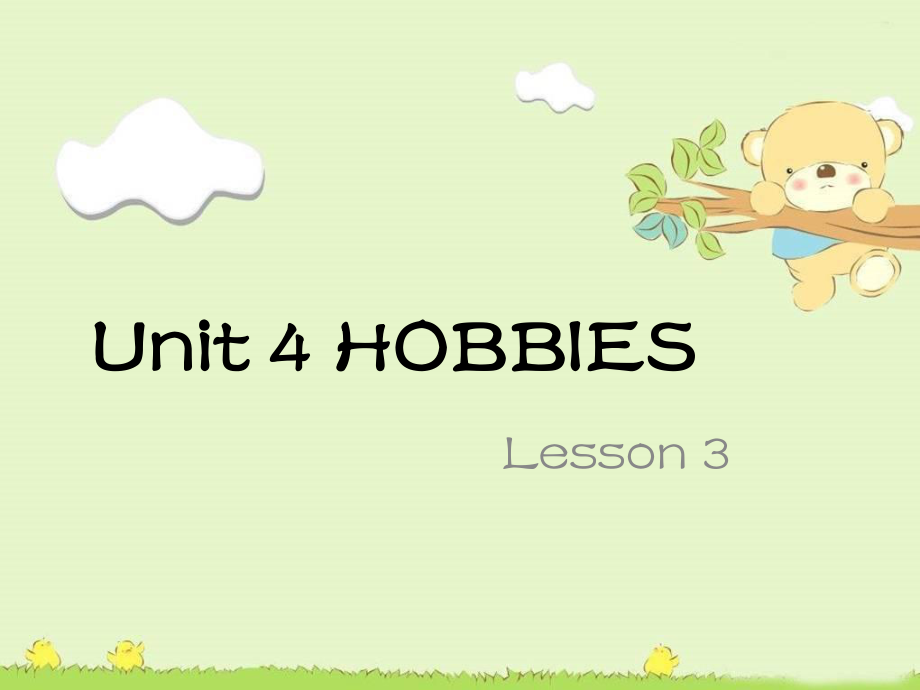 Unit 4 Hobbies Lesson 3 课件3_第1页