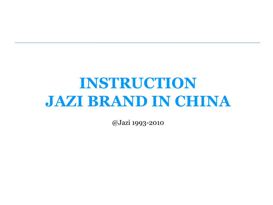 INSTRUCTIONJAZIBRANDINCHINA奇致博洛尼营销_第1页