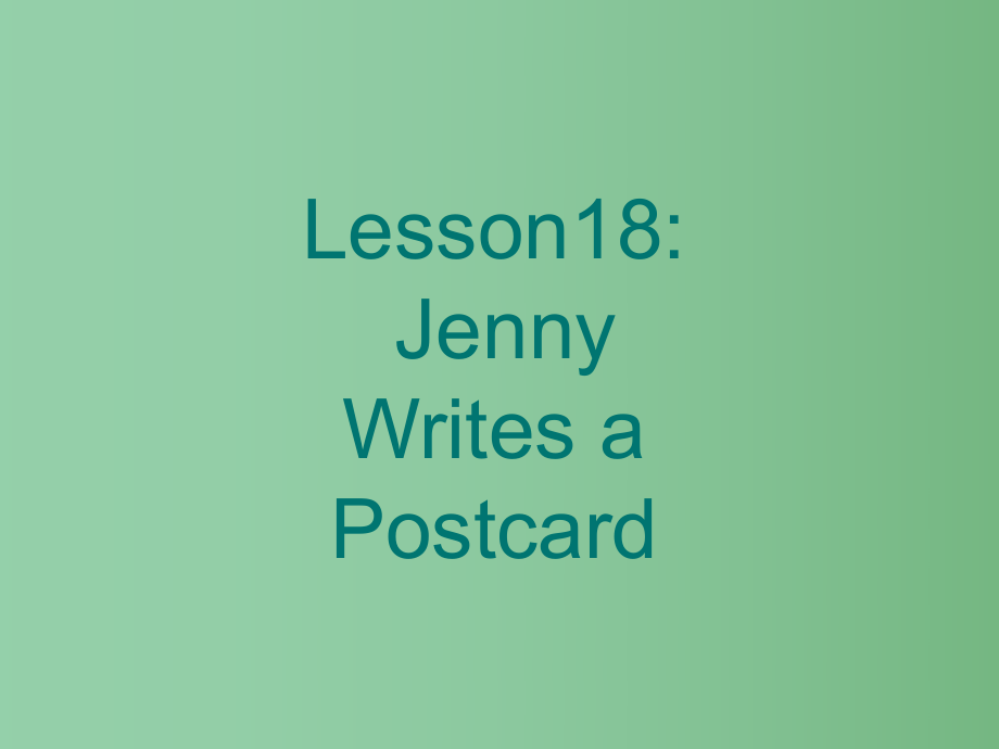 五年级英语下册Unit3Lesson18Jennywritesapostcard课件冀教版三起_第1页